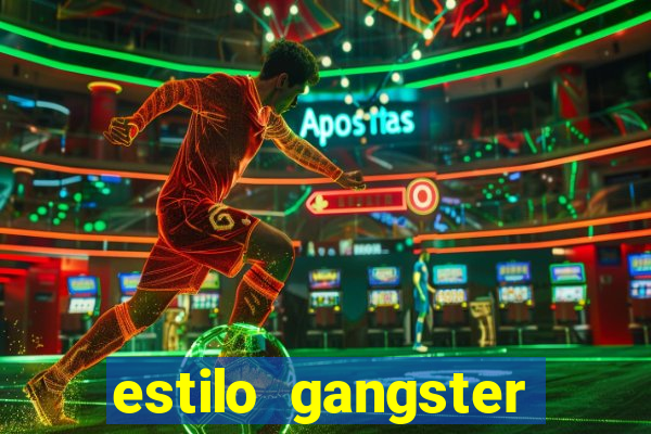 estilo gangster shopping popular